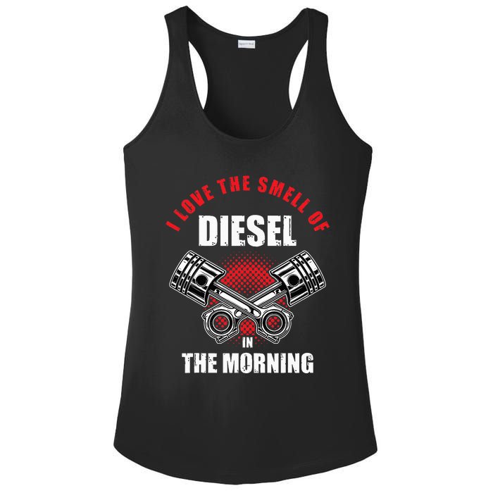 I Love The Smell Of Diesel In The Morning Truck Driver Ladies PosiCharge Competitor Racerback Tank