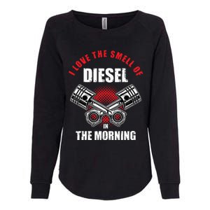 I Love The Smell Of Diesel In The Morning Truck Driver Womens California Wash Sweatshirt