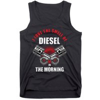 I Love The Smell Of Diesel In The Morning Truck Driver Tank Top