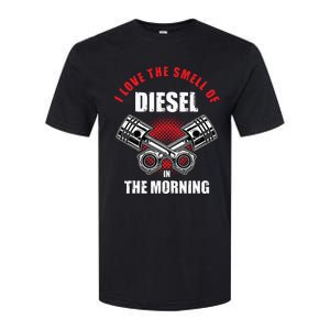 I Love The Smell Of Diesel In The Morning Truck Driver Softstyle CVC T-Shirt