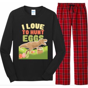 I Love To Hunt Eggs Dinosaur Gift And Great Gift Long Sleeve Pajama Set