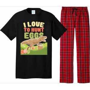 I Love To Hunt Eggs Dinosaur Gift And Great Gift Pajama Set