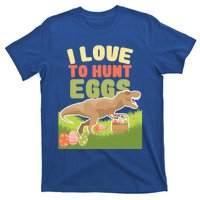 I Love To Hunt Eggs Dinosaur Gift And Great Gift T-Shirt