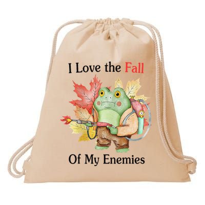 I Love The Fall Of My Enemies Drawstring Bag