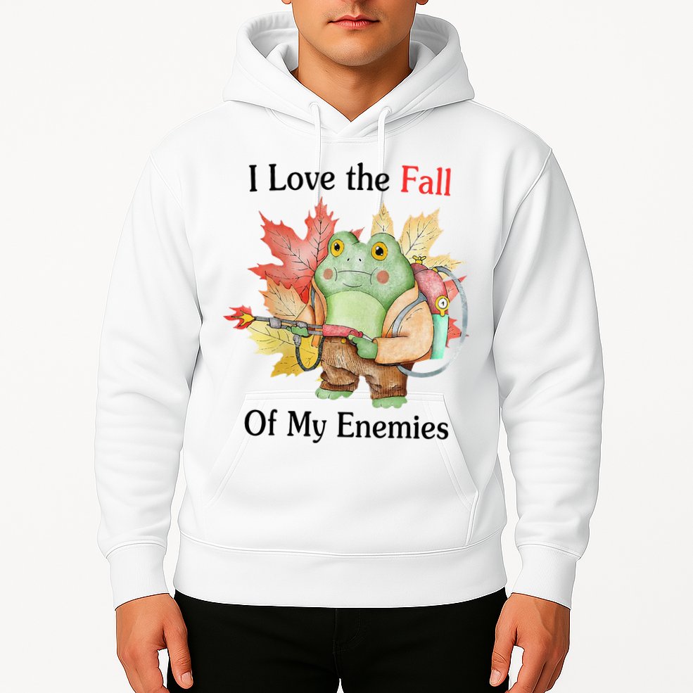 I Love The Fall Of My Enemies Hoodie
