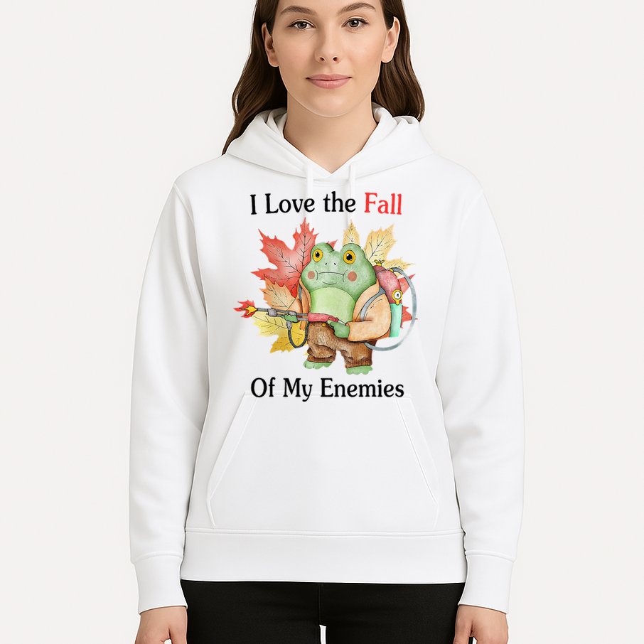 I Love The Fall Of My Enemies Hoodie