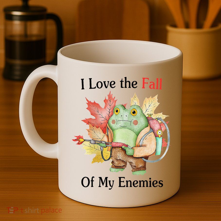 I Love The Fall Of My Enemies Mug