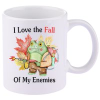 I Love The Fall Of My Enemies 11oz C Handle Ceramic Mug