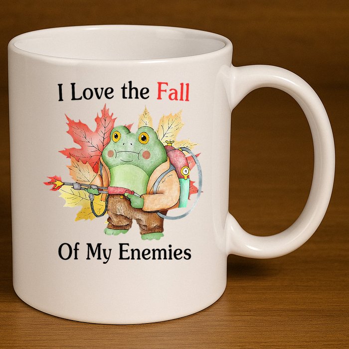 I Love The Fall Of My Enemies 11oz C Handle Ceramic Mug