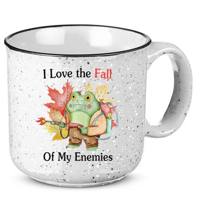 I Love The Fall Of My Enemies 15oz Campfire Ceramic Mug
