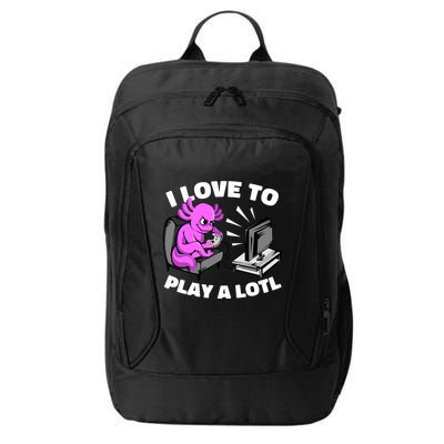 I Love To Play A Lotl Axolotl Gamesolotl Funny Gamer City Backpack