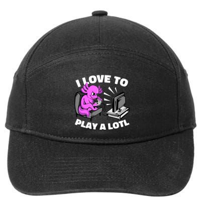 I Love To Play A Lotl Axolotl Gamesolotl Funny Gamer 7-Panel Snapback Hat