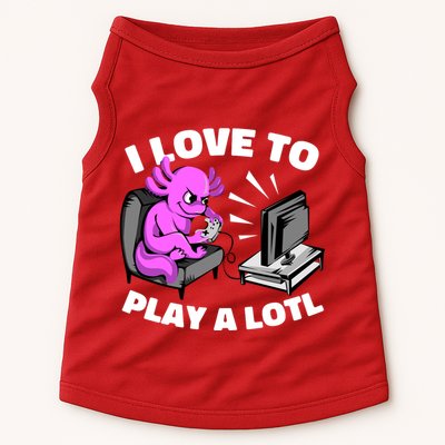 I Love To Play A Lotl Axolotl Gamesolotl Funny Gamer Doggie Tank