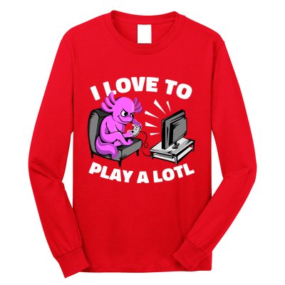 I Love To Play A Lotl Axolotl Gamesolotl Funny Gamer Long Sleeve Shirt