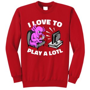 I Love To Play A Lotl Axolotl Gamesolotl Funny Gamer Sweatshirt