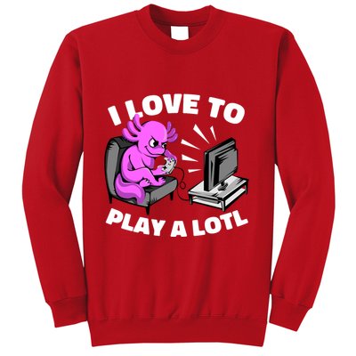 I Love To Play A Lotl Axolotl Gamesolotl Funny Gamer Sweatshirt