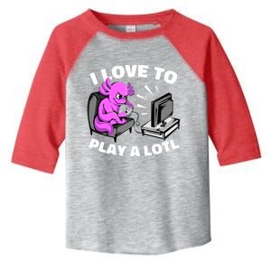 I Love To Play A Lotl Axolotl Gamesolotl Funny Gamer Toddler Fine Jersey T-Shirt