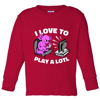 I Love To Play A Lotl Axolotl Gamesolotl Funny Gamer Toddler Long Sleeve Shirt