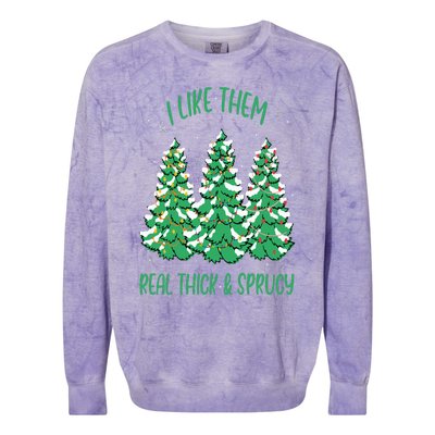 I Like Them Real Thick And Sprucey Funny Christmas Tree Colorblast Crewneck Sweatshirt