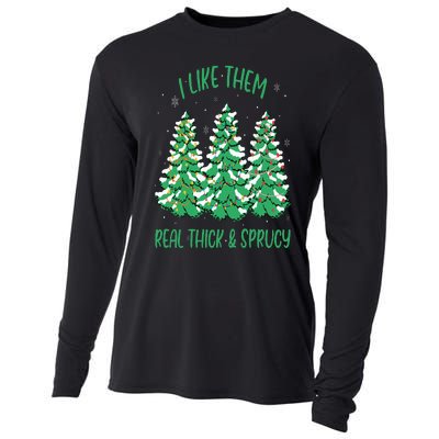 I Like Them Real Thick And Sprucey Funny Christmas Tree Cooling Performance Long Sleeve Crew