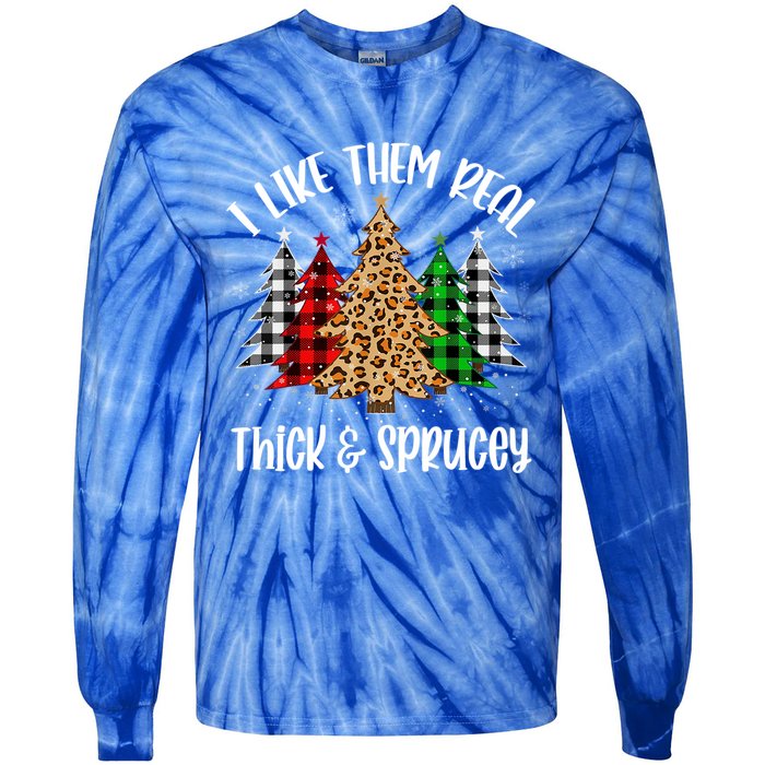 I Like Them Thick And Sprucey Xmas Plaid Leopard Christmas Great Gift Tie-Dye Long Sleeve Shirt