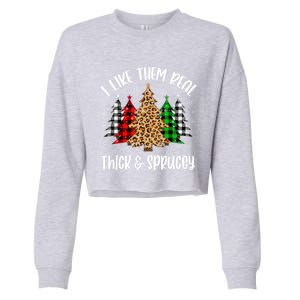 I Like Them Thick And Sprucey Xmas Plaid Leopard Christmas Great Gift Cropped Pullover Crew