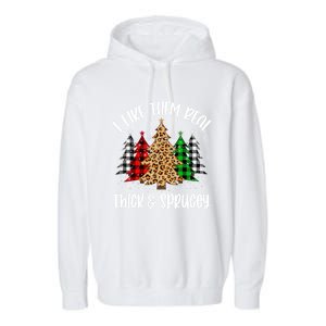 I Like Them Thick And Sprucey Xmas Plaid Leopard Christmas Great Gift Garment-Dyed Fleece Hoodie