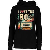 I Love The 80s Vintage Music Party Womens Funnel Neck Pullover Hood