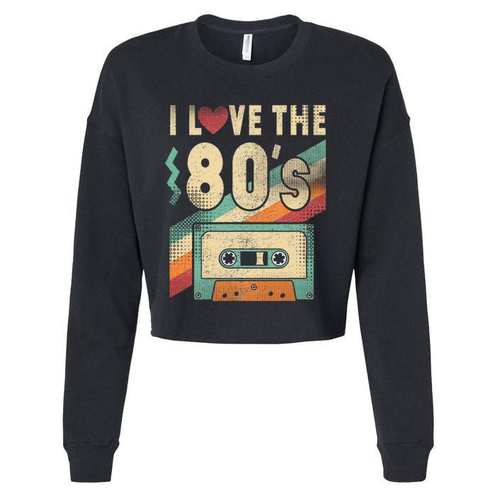 I Love The 80s Vintage Music Party Cropped Pullover Crew