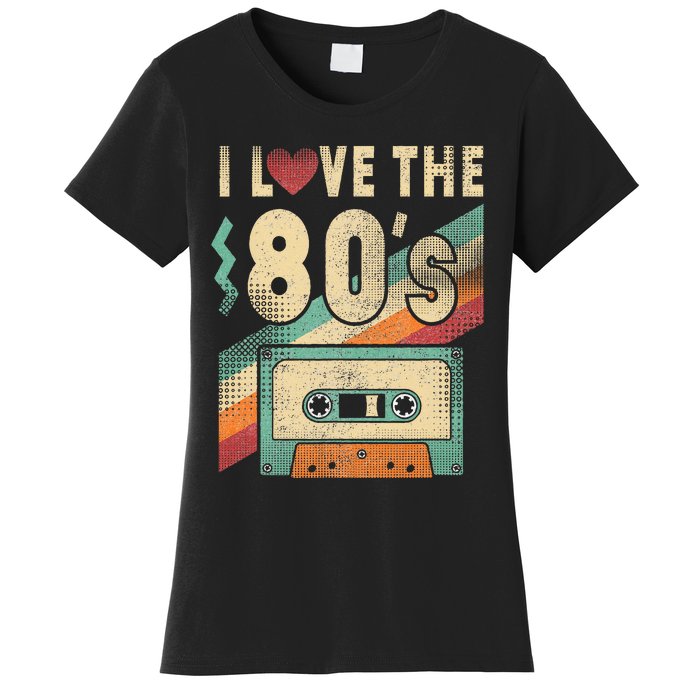 I Love The 80s Vintage Music Party Women's T-Shirt