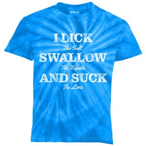 I Lick The Salt Swallow The Tequila And Suck The Lime Gift Kids Tie-Dye T-Shirt