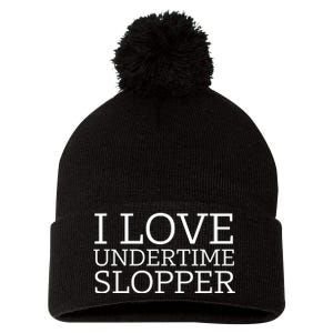 I Love Undertime Slopper Funny Meme Pom Pom 12in Knit Beanie