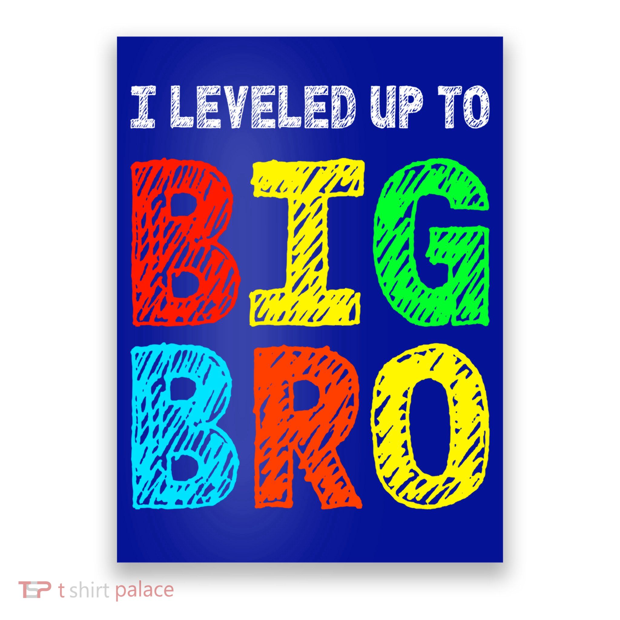 I Leveled Up To Big Bro Funny Gamer Brother Gift Poster