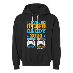 I Leveled Up To Daddy Est 2024 Soon To Be Dad Birthday Gamer Garment-Dyed Fleece Hoodie