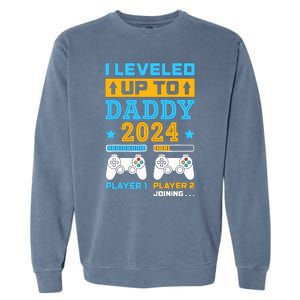 I Leveled Up To Daddy Est 2024 Soon To Be Dad Birthday Gamer Garment-Dyed Sweatshirt