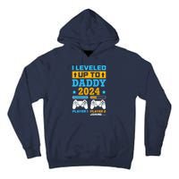 I Leveled Up To Daddy Est 2024 Soon To Be Dad Birthday Gamer Tall Hoodie