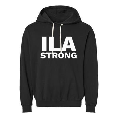 Ila Longshoremen Union Strike Port Workers Union Garment-Dyed Fleece Hoodie