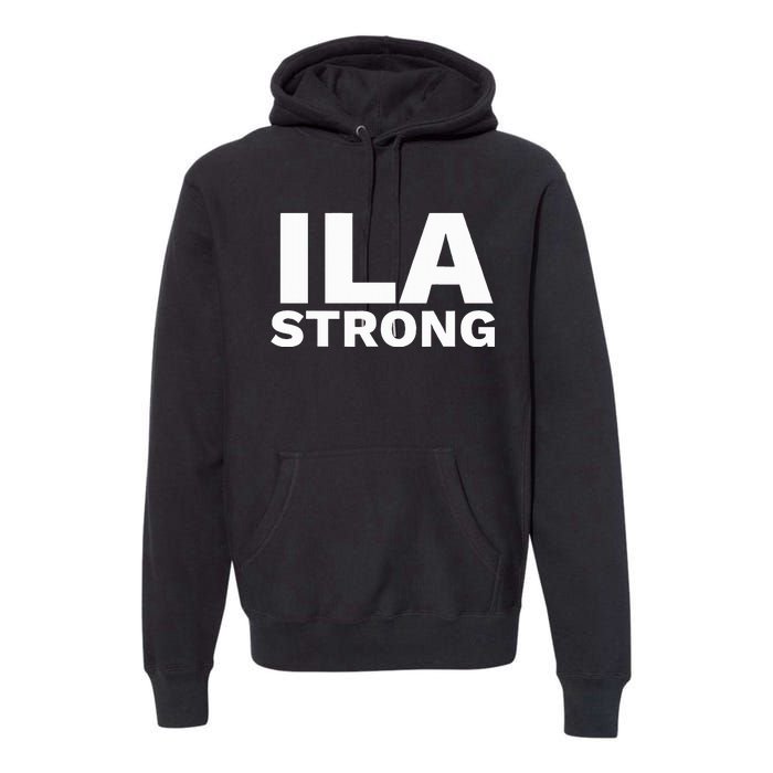 Ila Longshoremen Union Strike Port Workers Union Premium Hoodie