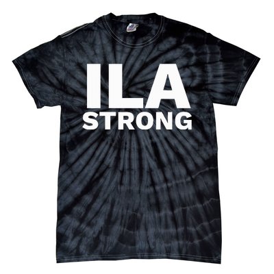 Ila Longshoremen Union Strike Port Workers Union Tie-Dye T-Shirt