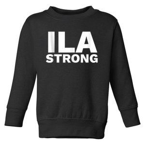 Ila Longshoremen Union Strike Port Workers Union Toddler Sweatshirt