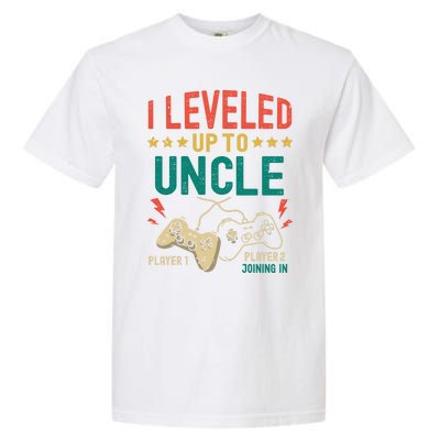 I Leveled Up To Uncle New Uncle Gamer Promoted To Uncle Gift Garment-Dyed Heavyweight T-Shirt