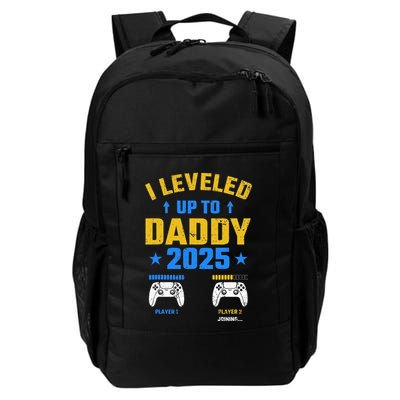 I Leveled Up To Daddy 2025 Father 2025 New Daddy 2025 Daily Commute Backpack