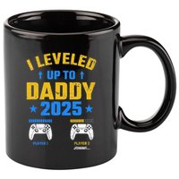 I Leveled Up To Daddy 2025 Father 2025 New Daddy 2025 11oz C Handle Ceramic Mug