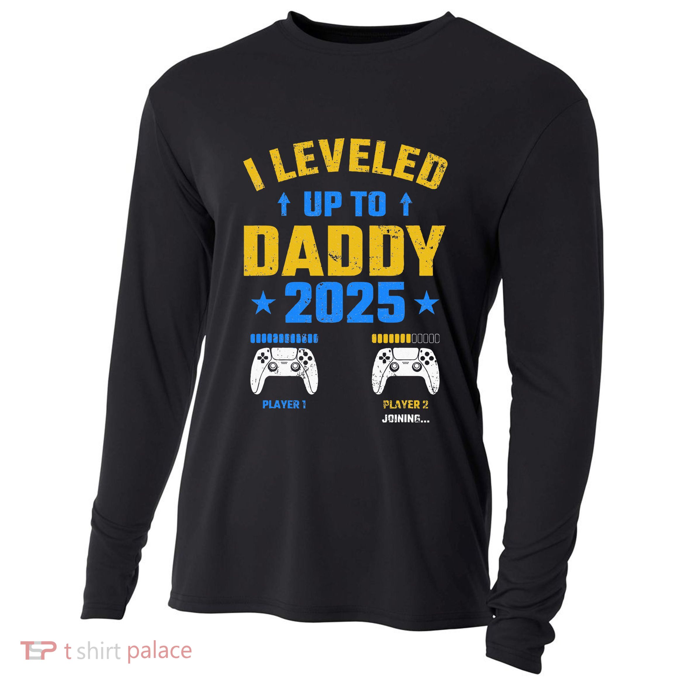 I Leveled Up To Daddy 2025 Father 2025 New Daddy 2025 Cooling Performance Long Sleeve Crew
