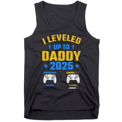 I Leveled Up To Daddy 2025 Father 2025 New Daddy 2025 Tank Top