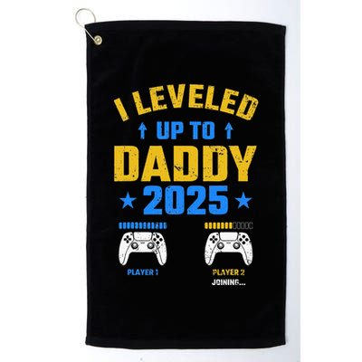 I Leveled Up To Daddy 2025 Father 2025 New Daddy 2025 Golf Towel