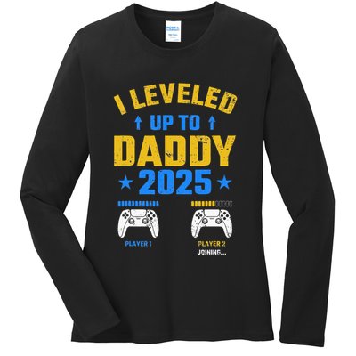 I Leveled Up To Daddy 2025 Father 2025 New Daddy 2025 Ladies Long Sleeve Shirt