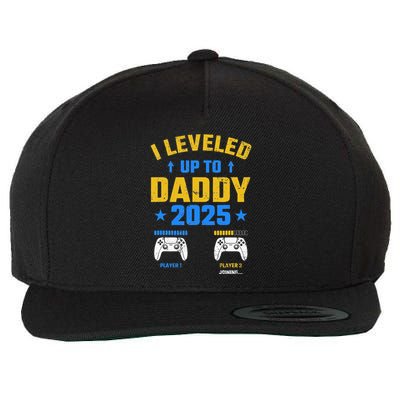 I Leveled Up To Daddy 2025 Father 2025 New Daddy 2025 Wool Snapback Cap