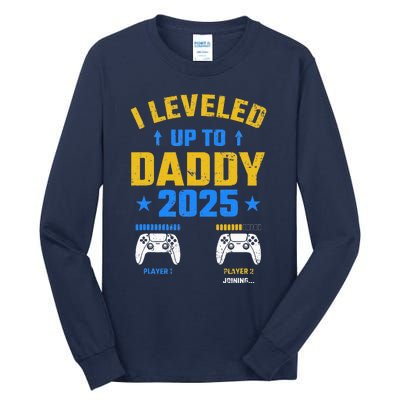 I Leveled Up To Daddy 2025 Father 2025 New Daddy 2025 Tall Long Sleeve T-Shirt