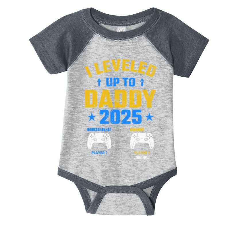 I Leveled Up To Daddy 2025 Father 2025 New Daddy 2025 Infant Baby Jersey Bodysuit